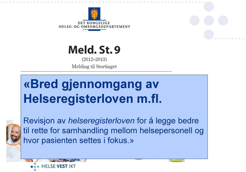 bedre til rette for samhandling mellom