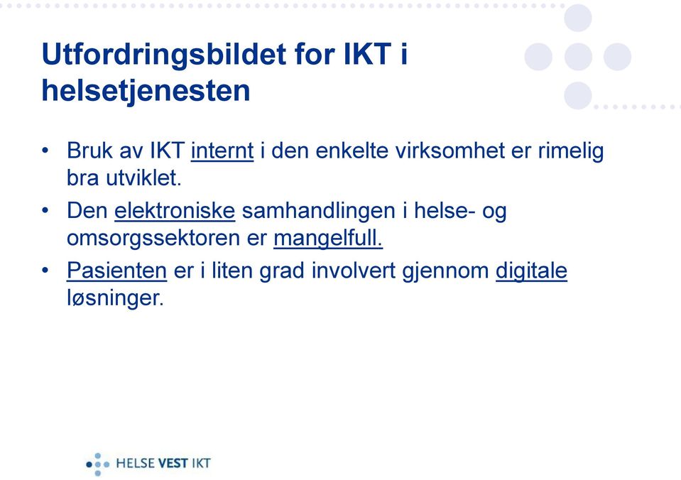 Den elektroniske samhandlingen i helse- og omsorgssektoren er