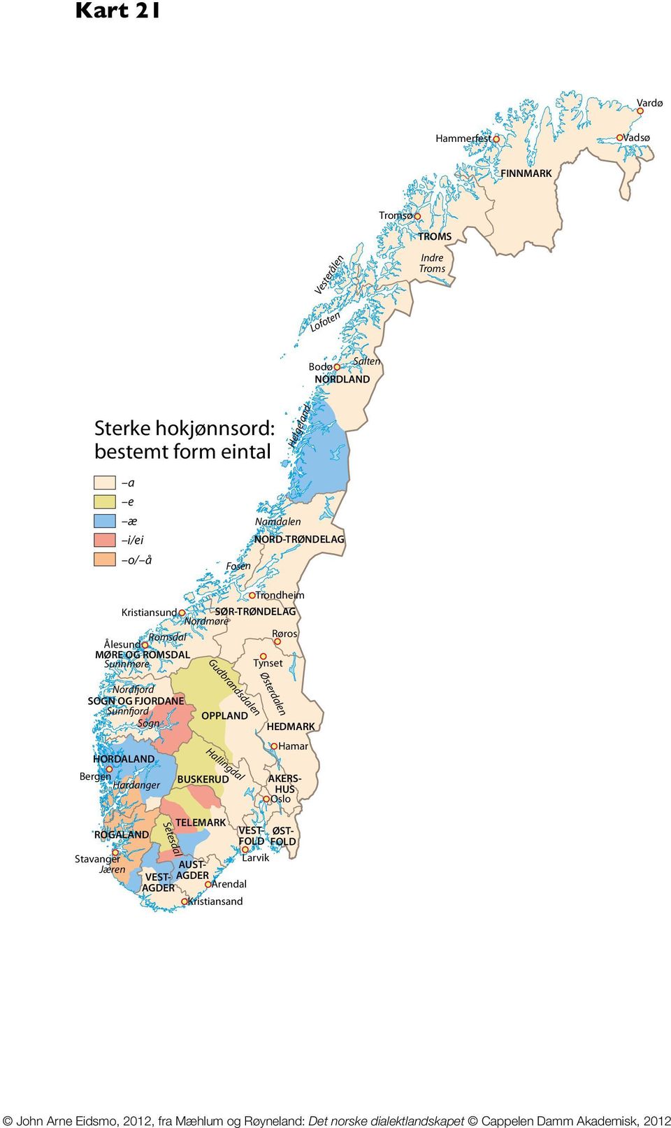 form eintal a e æ i/ei o/ å Norsk