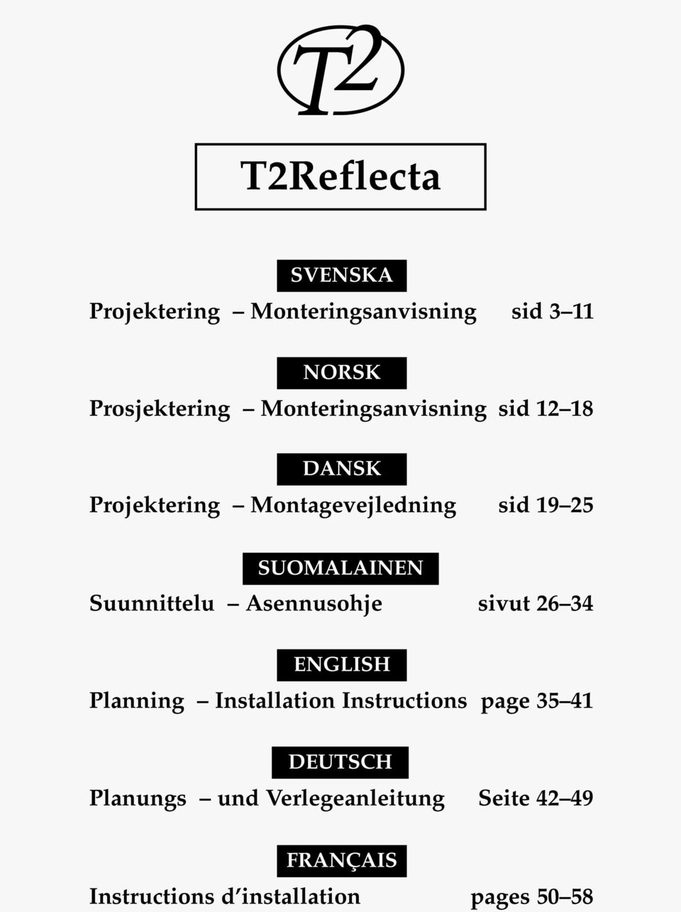 Suunnittelu Asennusohje sivut 26 34 ENGLISH Planning Installation Instructions page 35 41