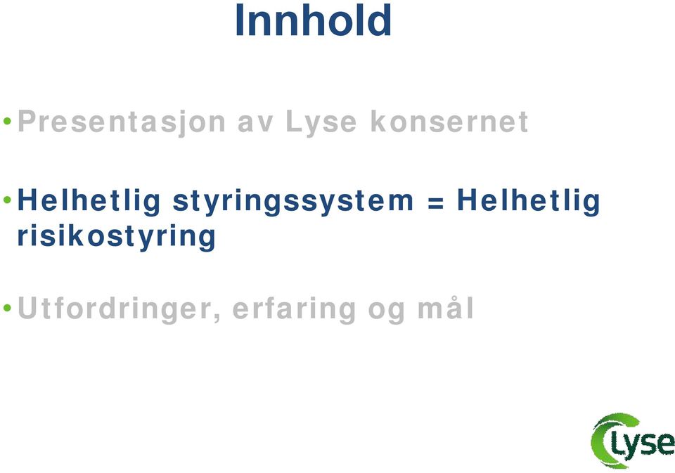 styringssystem = Helhetlig