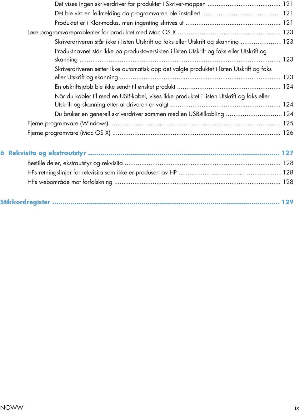 .. 123 Produktnavnet står ikke på produktoversikten i listen Utskrift og faks eller Utskrift og skanning.