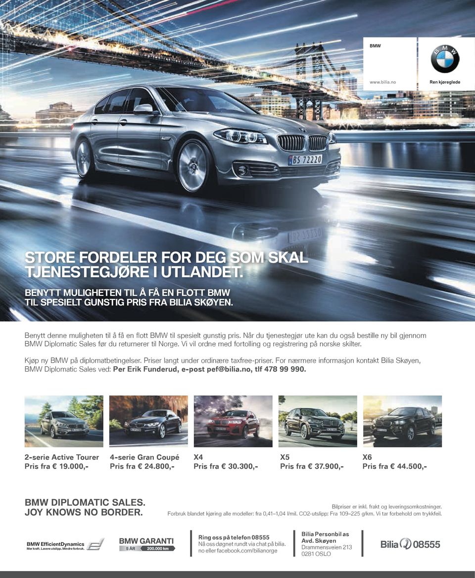 Vi vil ordne med fortolling og registrering på norske skilter. Kjøp ny BMW på diplomatbetingelser. Priser langt under ordinære taxfree-priser.