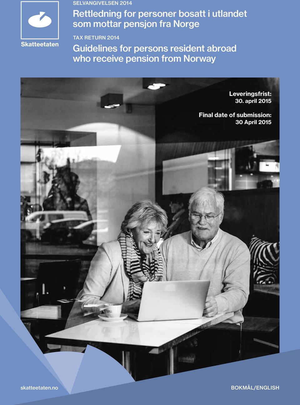 resident abroad who receive pension from Norway Leveringsfrist: 30.