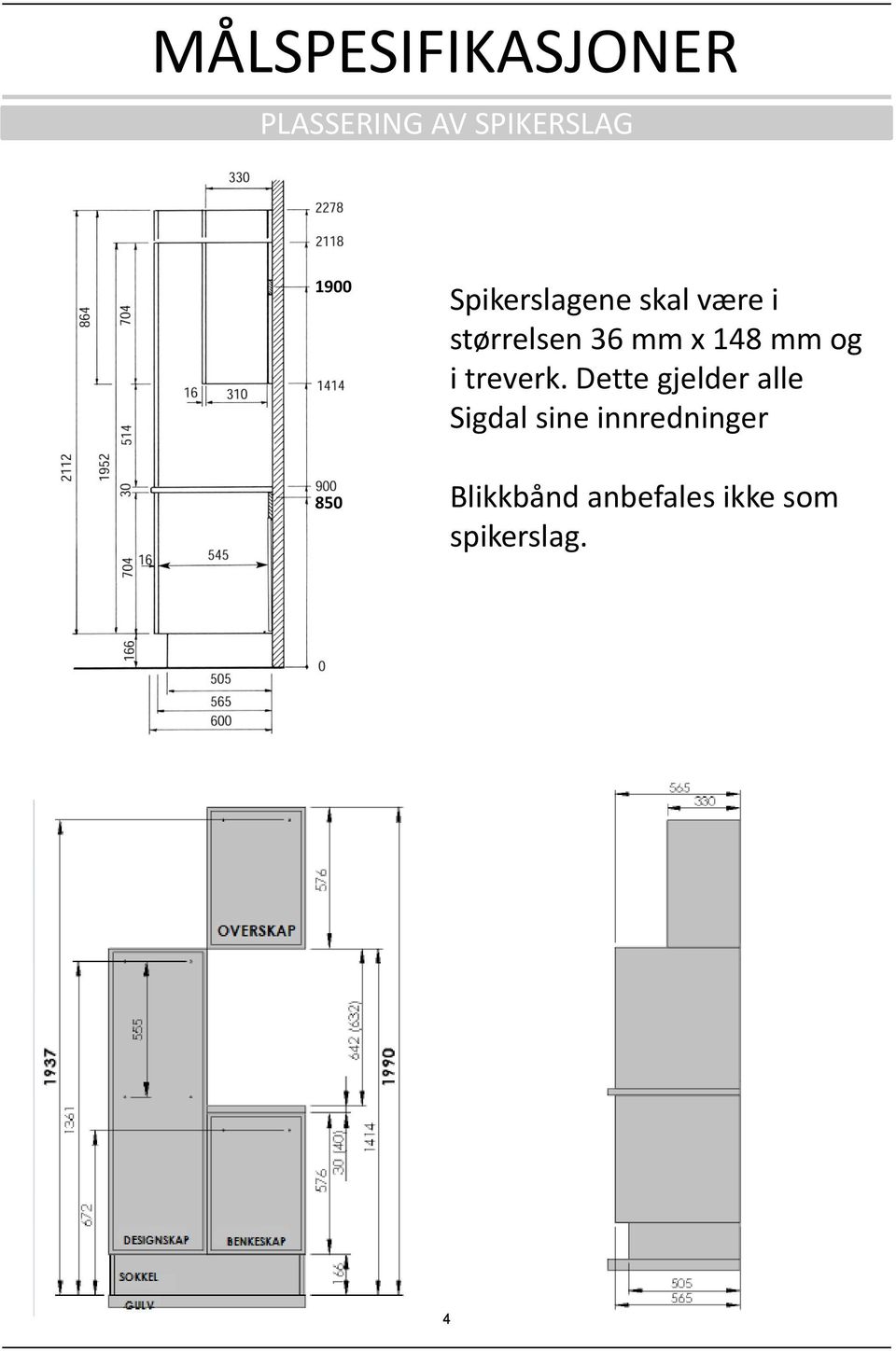 148 mm og i treverk.