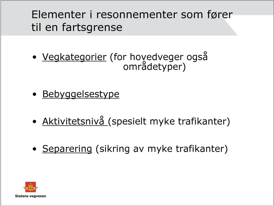 områdetyper) Bebyggelsestype Aktivitetsnivå