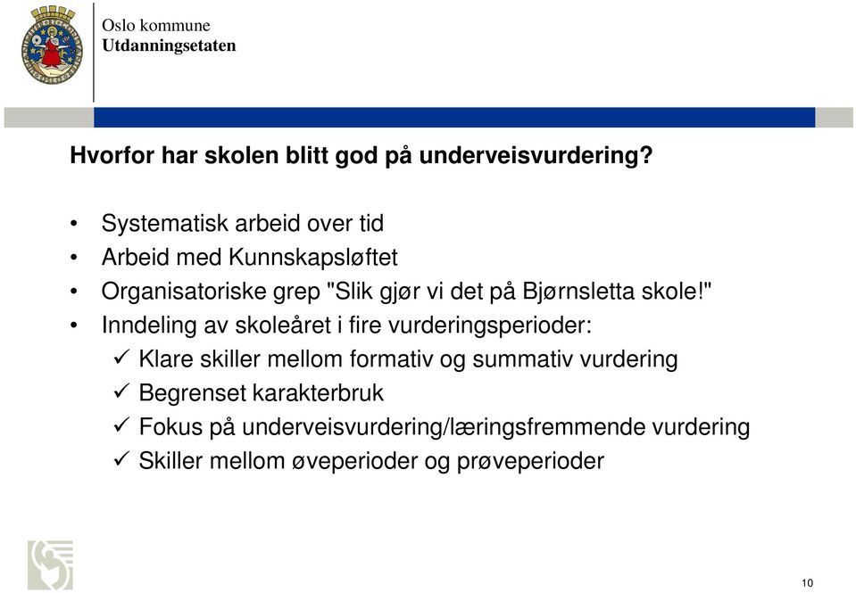 Bjørnsletta skole!