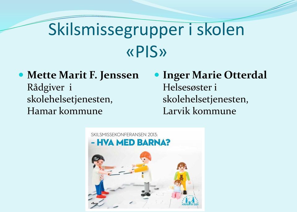 Jenssen Rådgiver i skolehelsetjenesten,