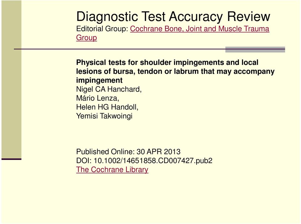 labrum that may accompany impingement Nigel CA Hanchard, Mário Lenza, Helen HG Handoll,