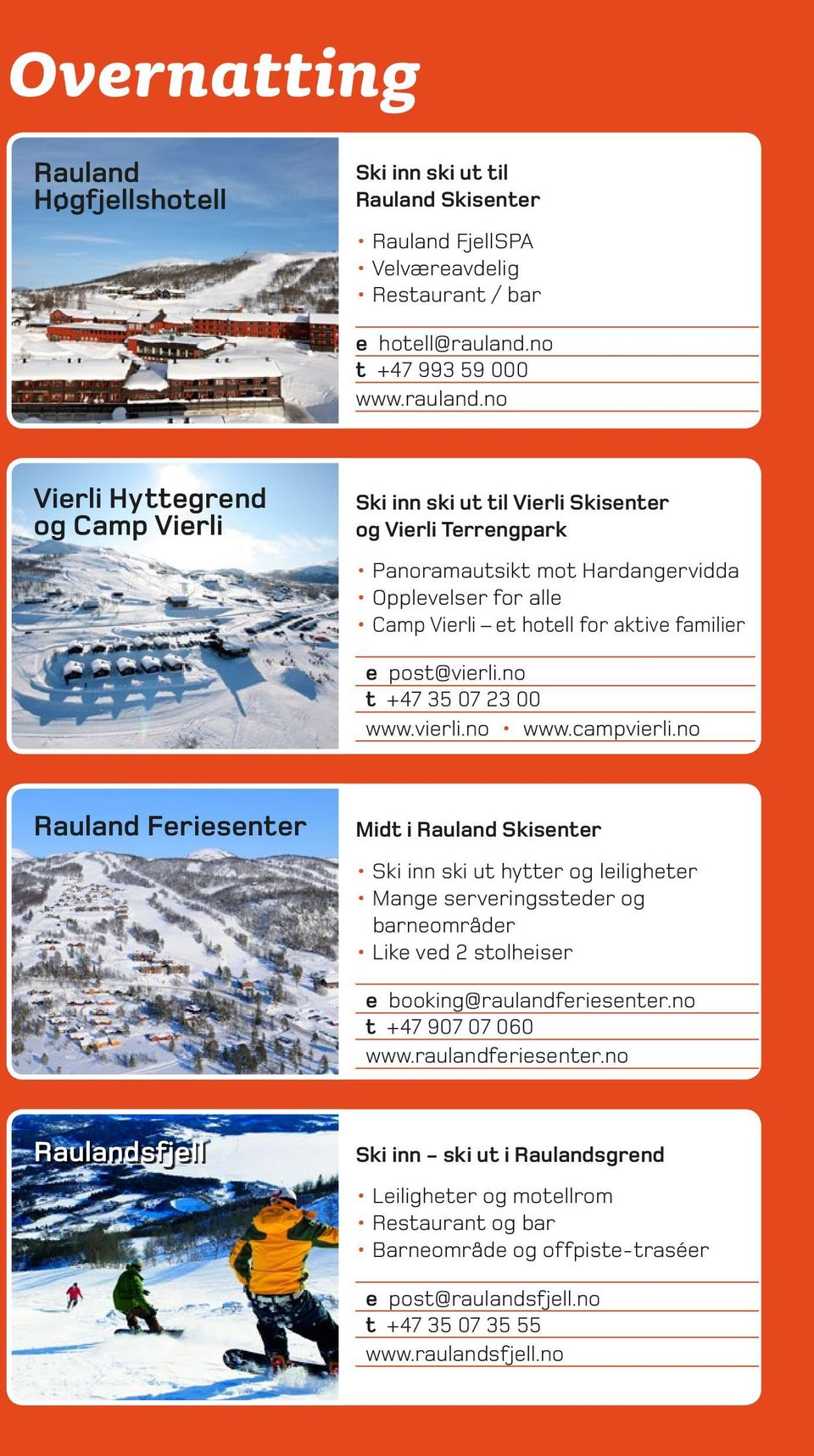 no Vierli Hyttegrend og Camp Vierli Ski inn ski ut til Vierli Skisenter og Vierli Terrengpark Panoramautsikt mot Hardangervidda Opplevelser for alle Camp Vierli et hotell for aktive familier e