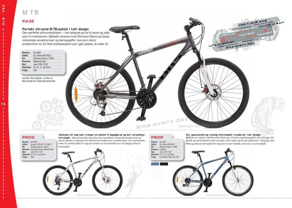 Ramme: Alu 6061 Gaffel: HL Ultima-550 MLO Gir: Shimano Deore / C050 Bremser: Mekanisk disc Hjul: Jalco DM-18 26 Størrelse: 43, 47, 51 og 55cm Farge: Grå Leveres i flere utgaver - se dbs.