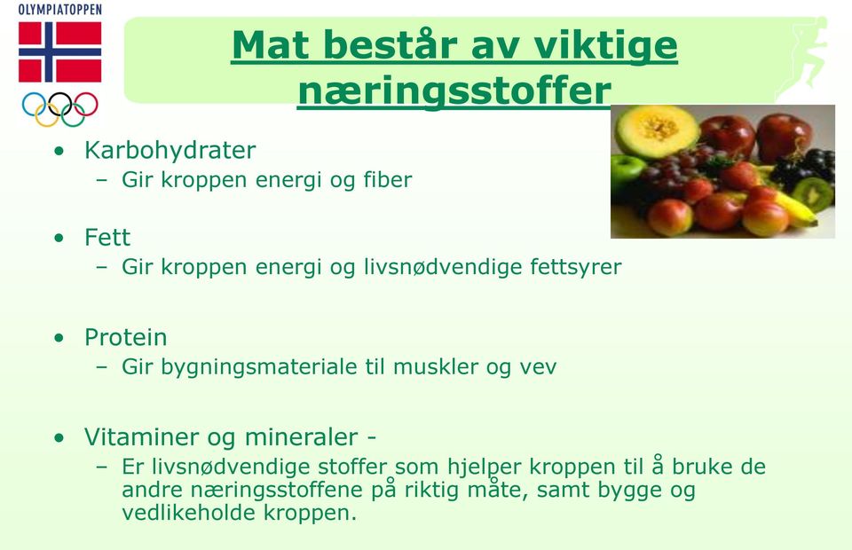 muskler og vev Vitaminer og mineraler - Er livsnødvendige stoffer som hjelper