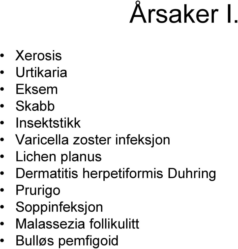 Varicella zoster infeksjon Lichen planus