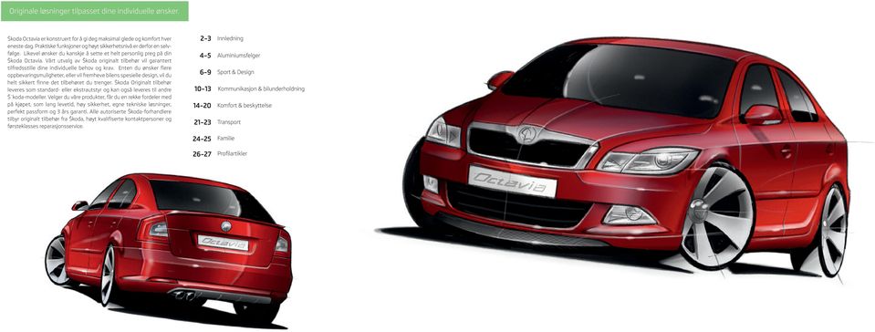 Vårt utvalg av Škoda originalt tilbehør vil garantert tilfredsstille dine individuelle behov og krav.