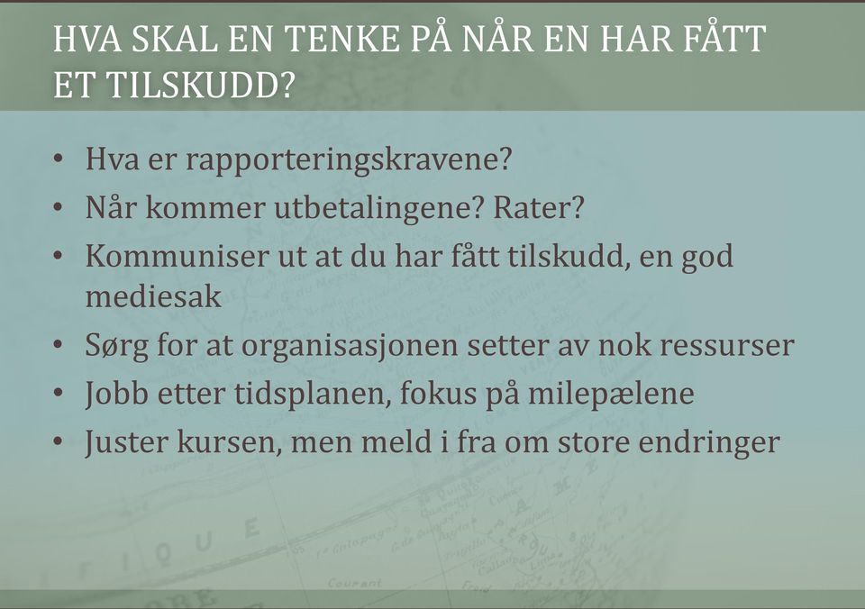 Kommuniser ut at du har fått tilskudd, en god mediesak Sørg for at