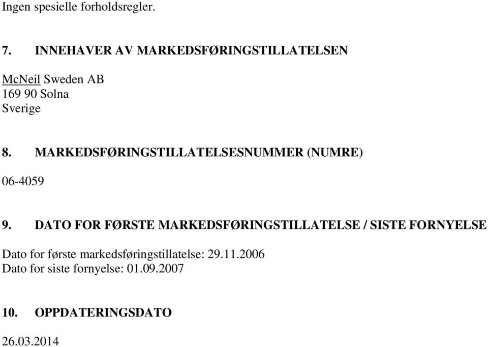 MARKEDSFØRINGSTILLATELSESNUMMER (NUMRE) 06-4059 9.