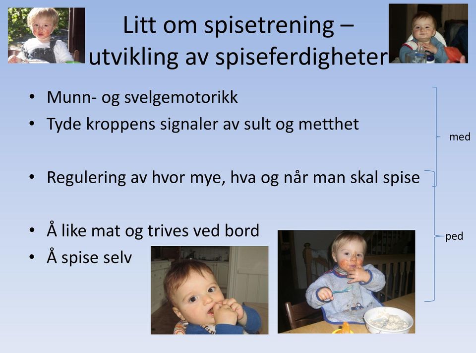 og metthet med Regulering av hvor mye, hva og når man