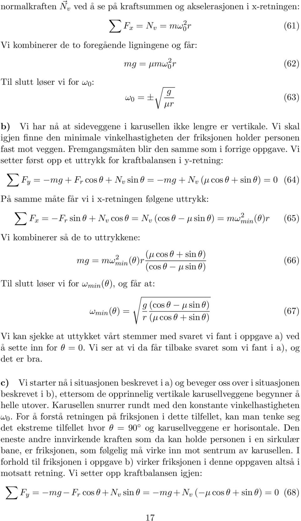 Fremgangsmåten blir den samme som i forrige oppgave.