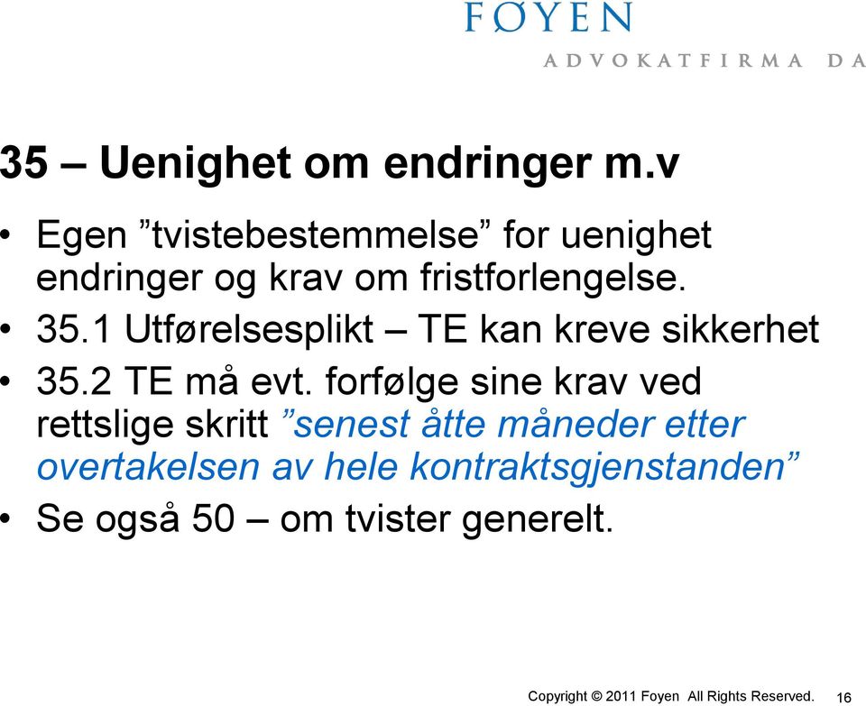 35.1 Utførelsesplikt TE kan kreve sikkerhet 35.2 TE må evt.