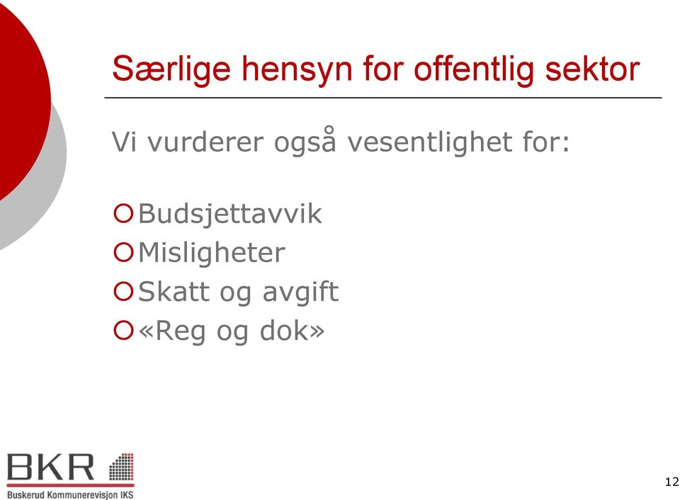 vesentlighet for: Budsjettavvik