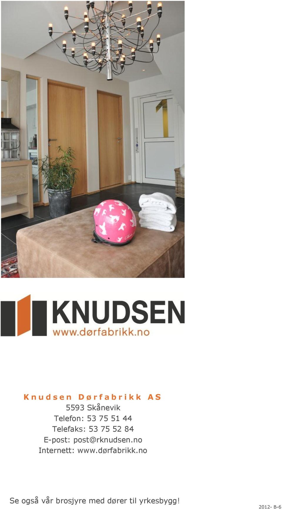 84 E-post: post@rknudsen.no Internett: www.