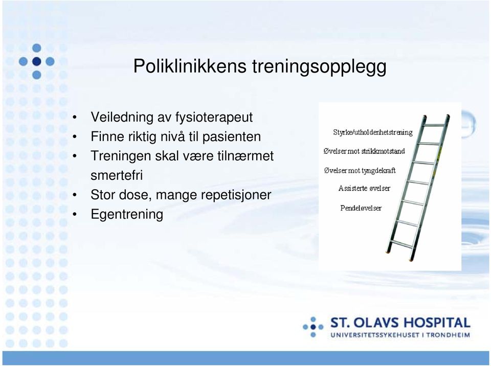 pasienten Treningen skal være tilnærmet