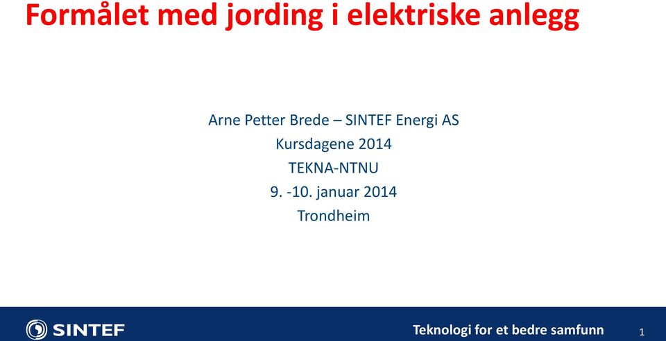 Kursdagene 2014 TEKNA-NTNU 9. -10.