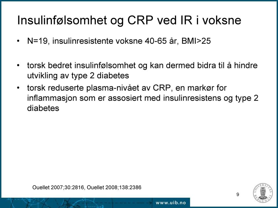 type 2 diabetes torsk reduserte plasma-nivået av CRP, en markør for inflammasjon som