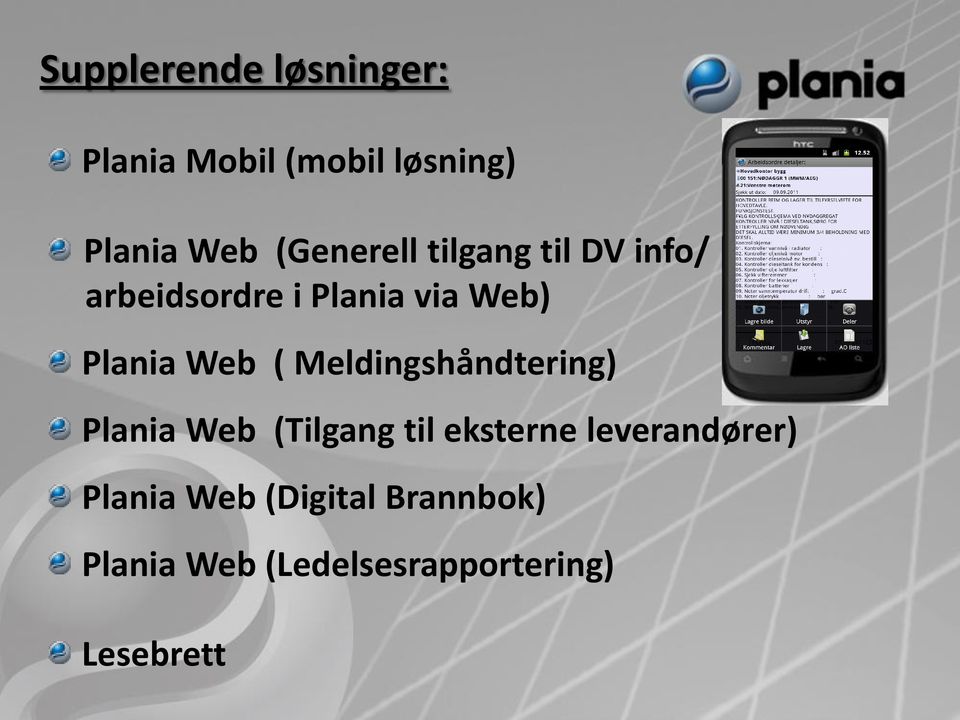 Web ( Meldingshåndtering) Plania Web (Tilgang til eksterne