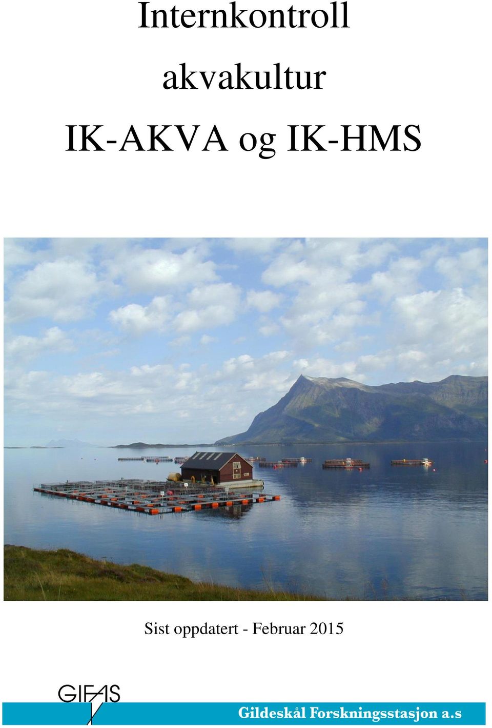 og IK-HMS Sist