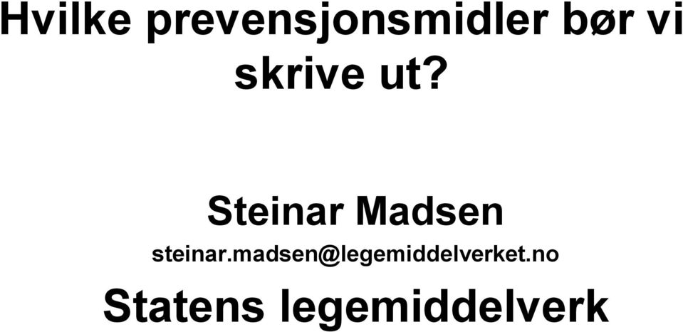 Steinar Madsen steinar.