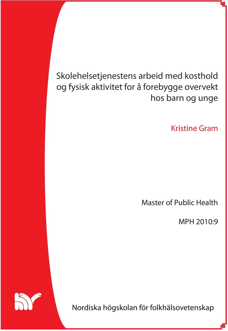 barn og unge Kristine Gram Master of Public