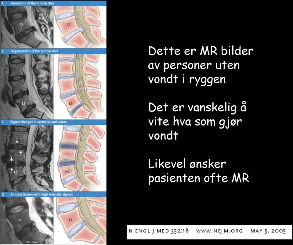 vanskelig å vite hva som gjør