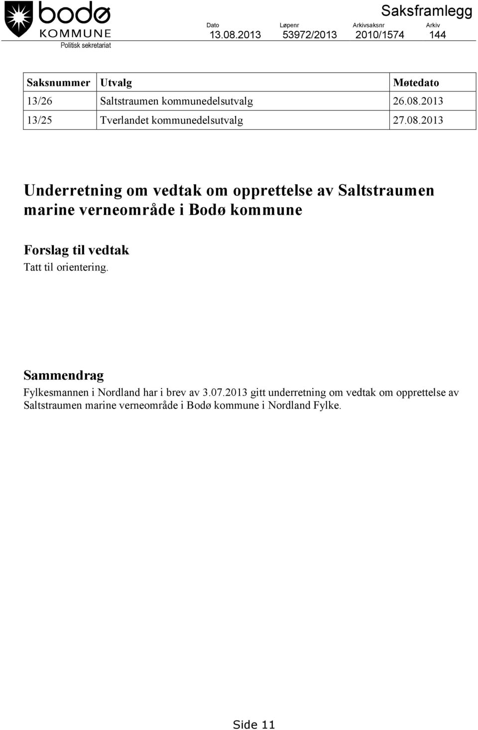 2013 13/25 Tverlandet kommunedelsutvalg 27.08.