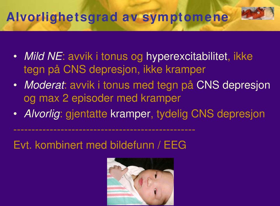 depresjon og max 2 episoder med kramper Alvorlig: gjentatte kramper, tydelig CNS