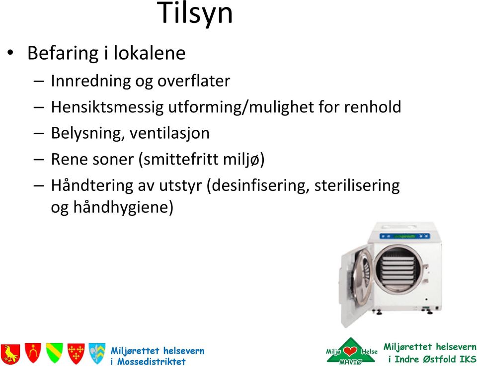 ventilasjon Rene soner (smittefritt miljø) Håndtering av utstyr