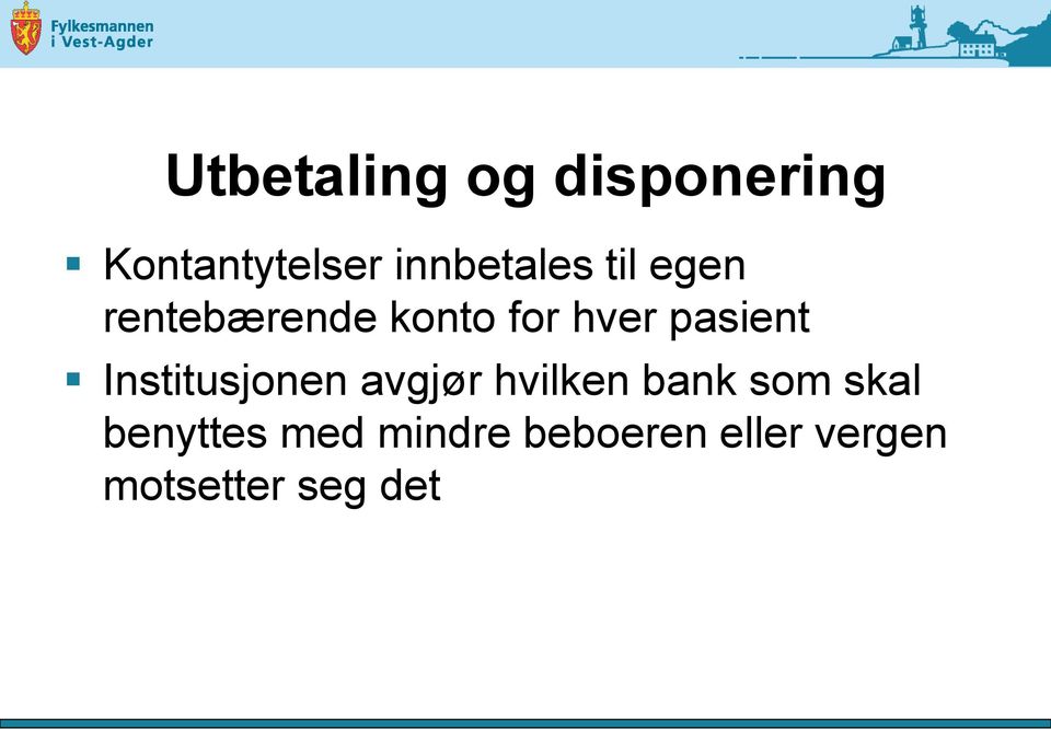 pasient Institusjonen avgjør hvilken bank som