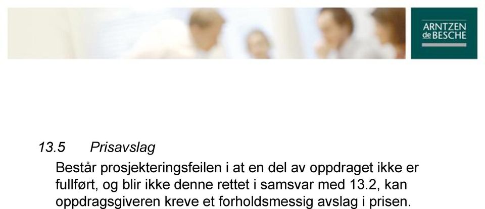 ikke denne rettet i samsvar med 13.