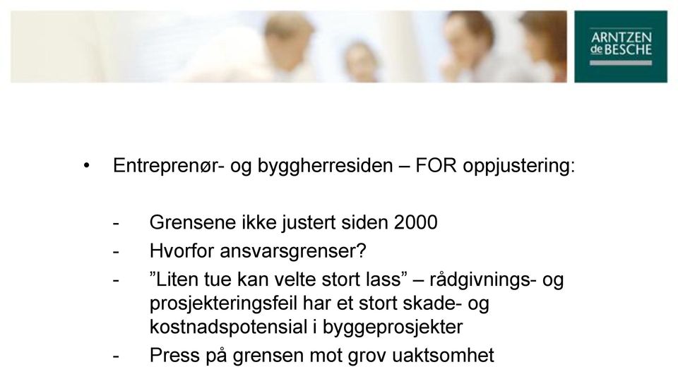 - Liten tue kan velte stort lass rådgivnings- og prosjekteringsfeil