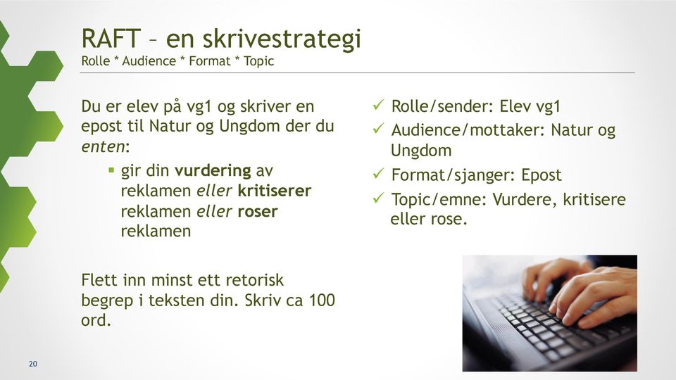 reklamen ü Rolle/sender: Elev vg1 ü Audience/mottaker: Natur og Ungdom ü Format/sjanger: Epost ü