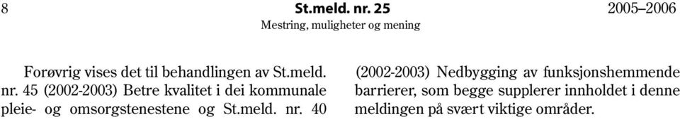 45 (2002-2003) Betre kvalitet i dei kommunale pleie- og omsorgstenestene