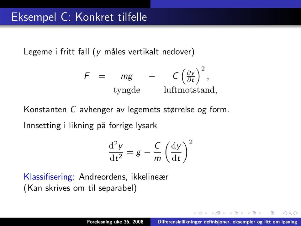 størrelse og form.