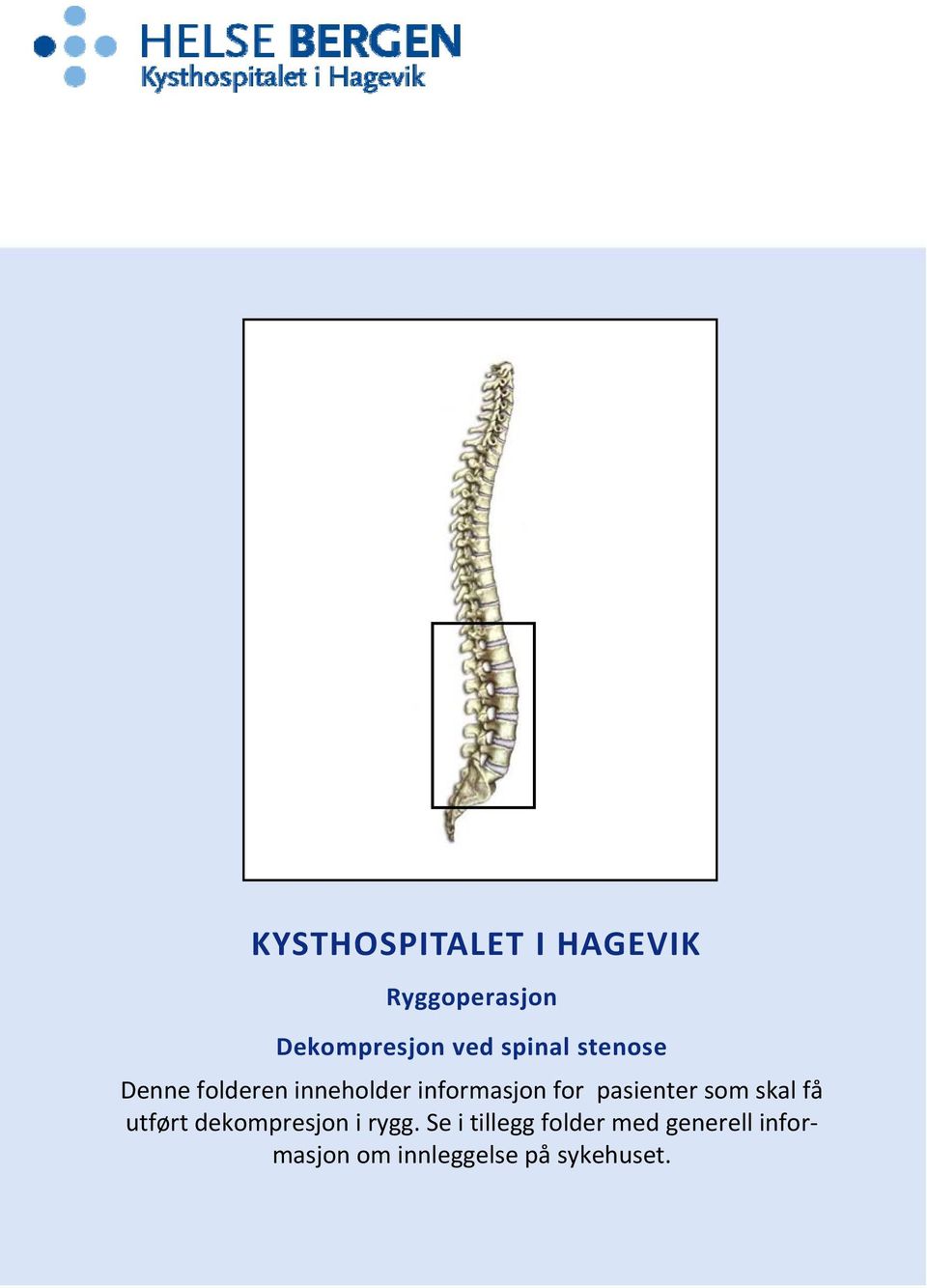 skal få utført dekompresjon i rygg.