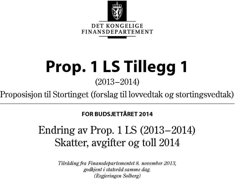 1 LS (2013 2014) Skatter, avgifter og toll 2014 Tilråding fra