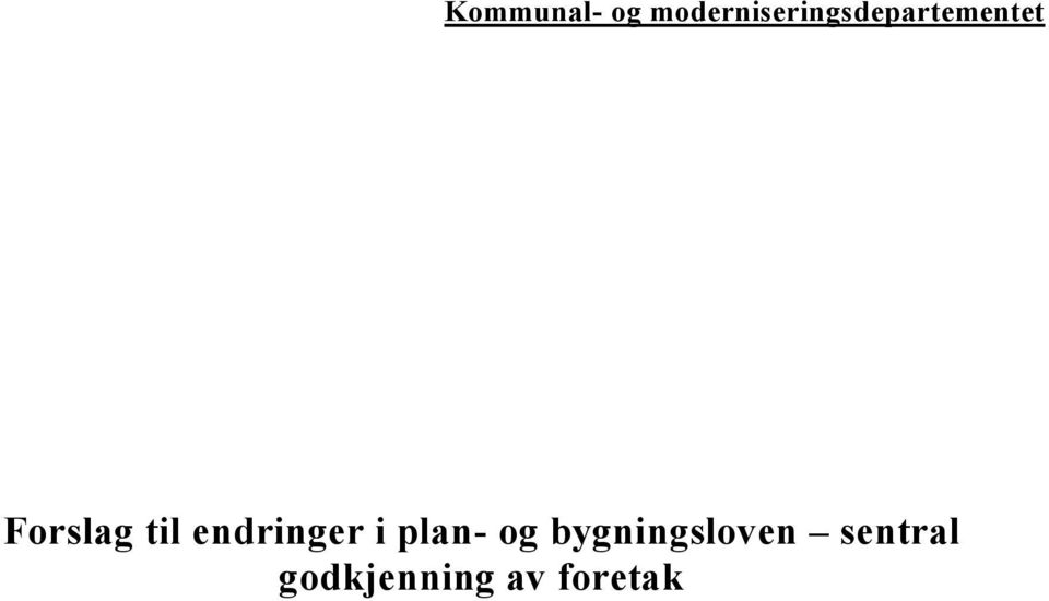 Forslag til endringer i plan-