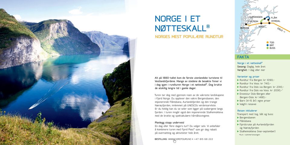Dog brukte de atskillig lengre tid i gamle dager. Turen tar deg med gjennom noen av de vakreste landskapene i Fjord Norge.