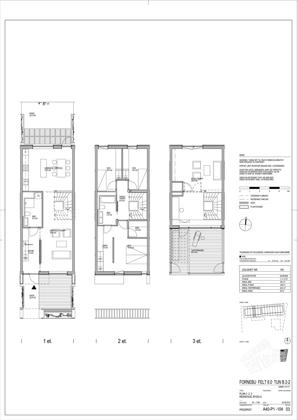 UTVENDIG BRA 0 1 2 3 4 5m GANG / TRAPP 9.0 m2 OVERSKAP KJØKKEN NEDSENKET HIMLING HEKK PLANTEKASSE BAD 5.0 m2 BAD 4.5 m2 N OPPHOLD / TRAPP 23.5 m2 BOD 3.0 m2 IKT SIKRINGSSKAP GARD 7.0 m2 SOV 13.