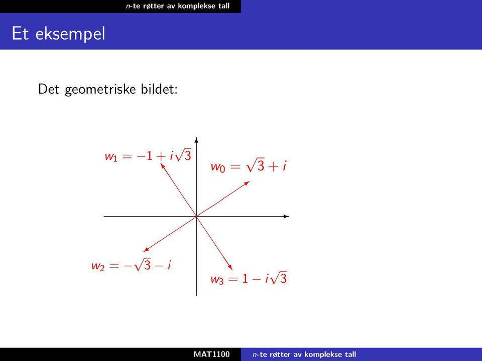 w 1 = 1 + i 3 w 0 =