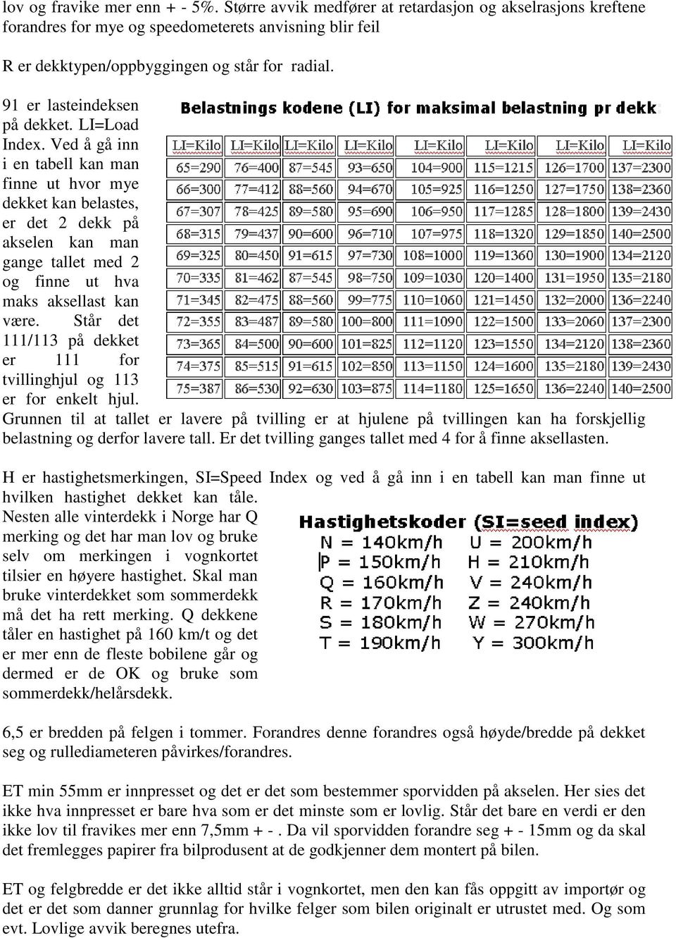 Eksempel på dataene man finner i vognkortet: 195/65 R 15 91H 6,5 ET min  55mm. - PDF Free Download