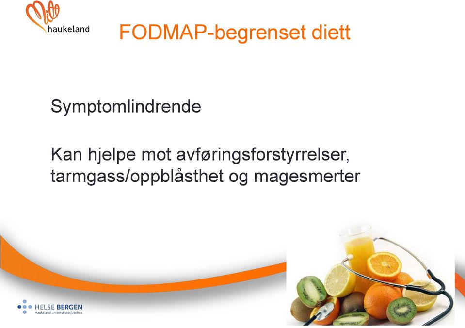 mot avføringsforstyrrelser,